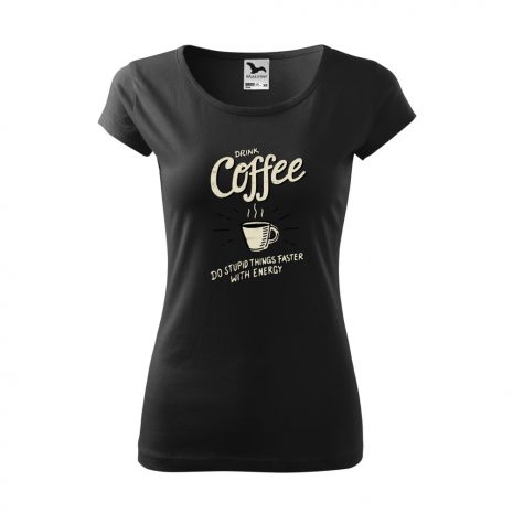 Drink coffee női póló